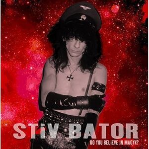 Stiv Bator - Do You Believe in Magyk  CD